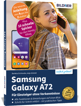 Samsung Galaxy A72 - Für Einsteiger ohne Vorkenntnisse - Anja Schmid, Daniela Eichlseder