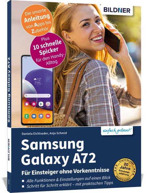 Samsung Galaxy A72 - Für Einsteiger ohne Vorkenntnisse - Anja Schmid, Daniela Eichlseder