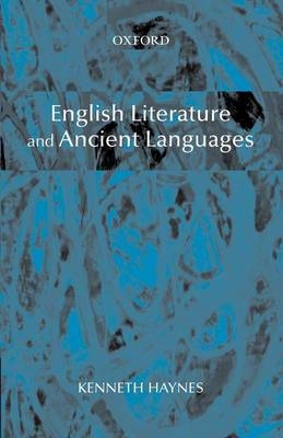 English Literature and Ancient Languages -  Kenneth Haynes