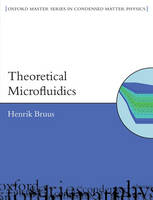 Theoretical Microfluidics -  Henrik Bruus