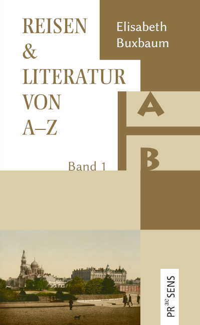 REISEN & LITERATUR VON A–Z - Elisabeth Buxbaum