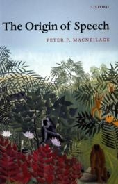 Origin of Speech -  Peter MacNeilage