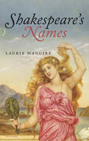 Shakespeare's Names -  Laurie Maguire