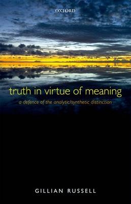 Truth in Virtue of Meaning -  Gillian Russell