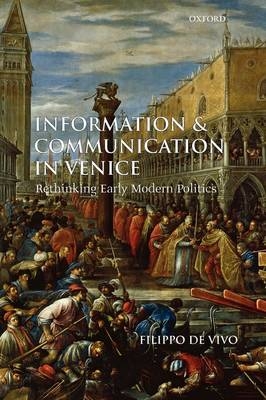 Information and Communication in Venice -  Filippo de Vivo