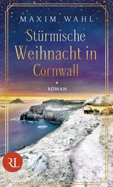 Stürmische Weihnacht in Cornwall - Maxim Wahl