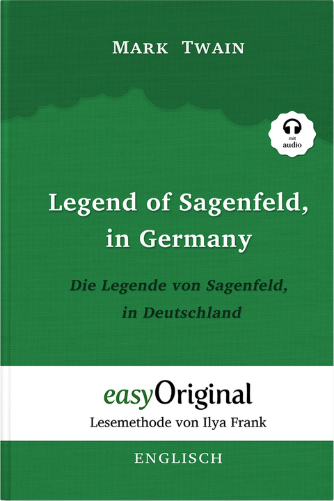 Legend of Sagenfeld, in Germany / Die Legende von Sagenfeld, in Deutschland (Buch + Audio-Online) - Lesemethode von Ilya Frank - Zweisprachige Ausgabe Englisch-Deutsch - Mark Twain