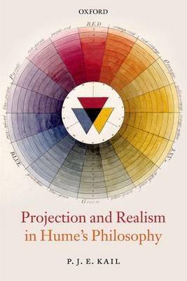 Projection and Realism in Hume's Philosophy -  P. J. E. Kail