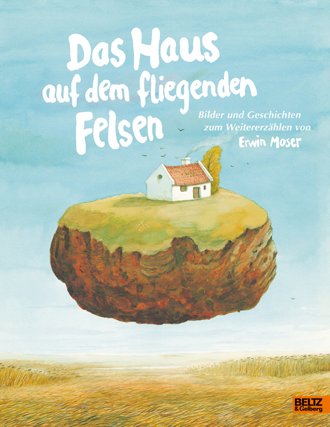 Das Haus auf dem fliegenden Felsen - Erwin Moser