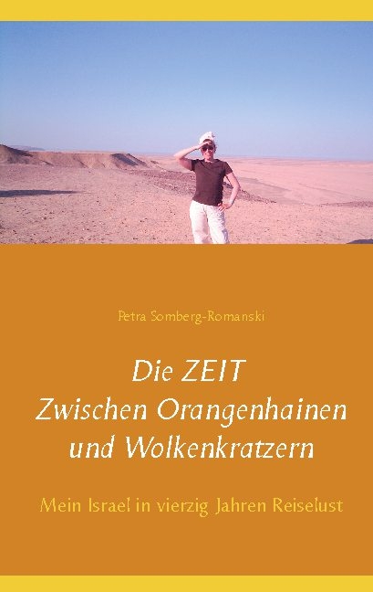 Die ZEIT Zwischen Orangenhainen und Wolkenkratzern - Petra Somberg-Romanski