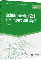 Schnelleinstieg Zoll für Import und Export - Gert R. Wagner, Mirko Wolfgang Brill