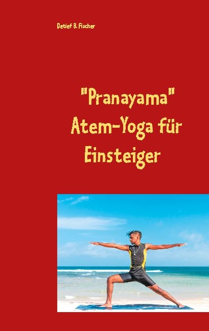 Pranayama - Detlef B. Fischer