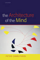 Architecture of the Mind -  Peter Carruthers