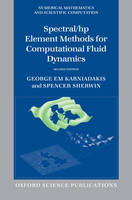 Spectral/hp Element Methods for Computational Fluid Dynamics -  George Karniadakis,  Spencer Sherwin