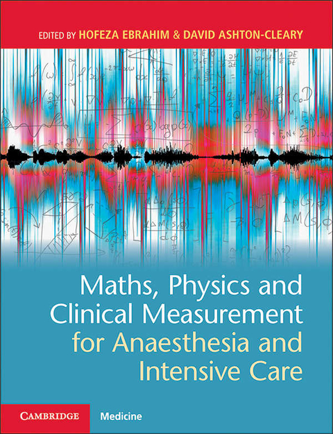 Maths, Physics and Clinical Measurement for Anaesthesia and Intensive Care - 