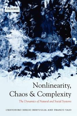 Nonlinearity, Chaos, and Complexity -  Cristoforo Sergio Bertuglia,  Franco Vaio