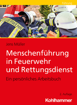 Menschenführung in Feuerwehr und Rettungsdienst - Jens Müller