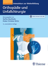 Orthopädie und Unfallchirurgie essentials - Ruchholtz, Steffen; Wirtz, Dieter Christian