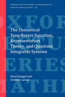 Dynamical Yang-Baxter Equation, Representation Theory, and Quantum Integrable Systems -  Pavel Etingof,  Frederic Latour