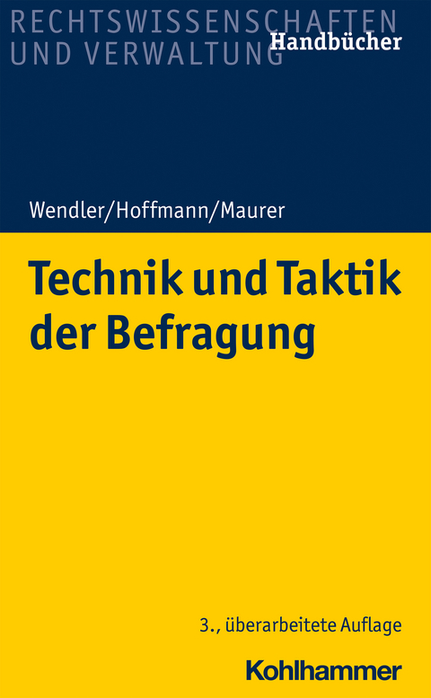 Technik und Taktik der Befragung - Axel Wendler, Helmut Hoffmann, Frank Maurer