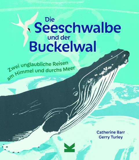Die Seeschwalbe und der Buckelwal - Catherine Barr