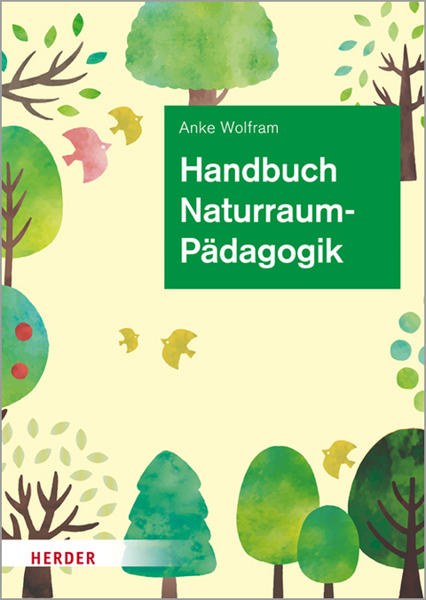 Handbuch Naturraumpädagogik - Anke Wolfram