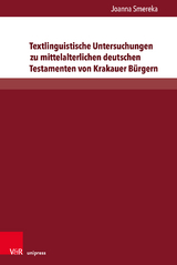 Textlinguistische Untersuchungen zu mittelalterlichen deutschen Testamenten von Krakauer Bürgern - Joanna Smereka