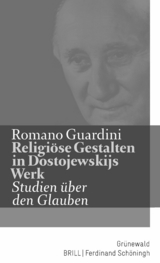 Religiöse Gestalten in Dostojewskijs Werk - Guardini, Romano