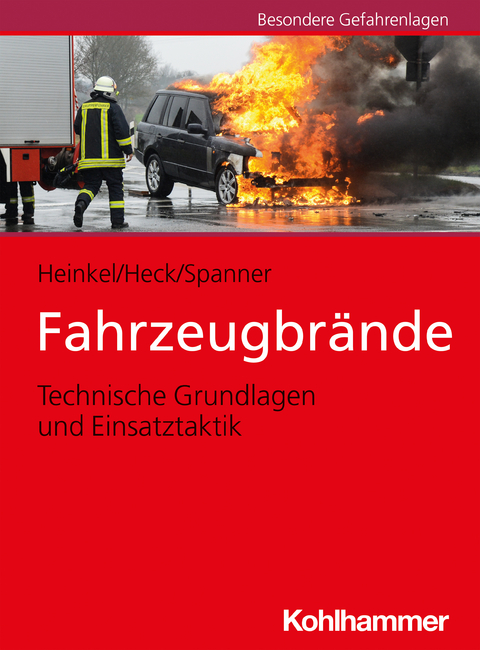Fahrzeugbrände - Norbert Heinkel, Jörg Heck, Hermann Spanner