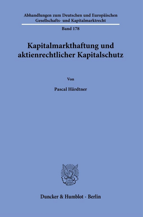 Kapitalmarkthaftung und aktienrechtlicher Kapitalschutz. - Pascal Härdtner