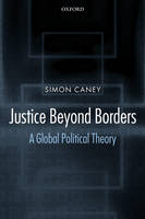 Justice Beyond Borders -  Simon Caney