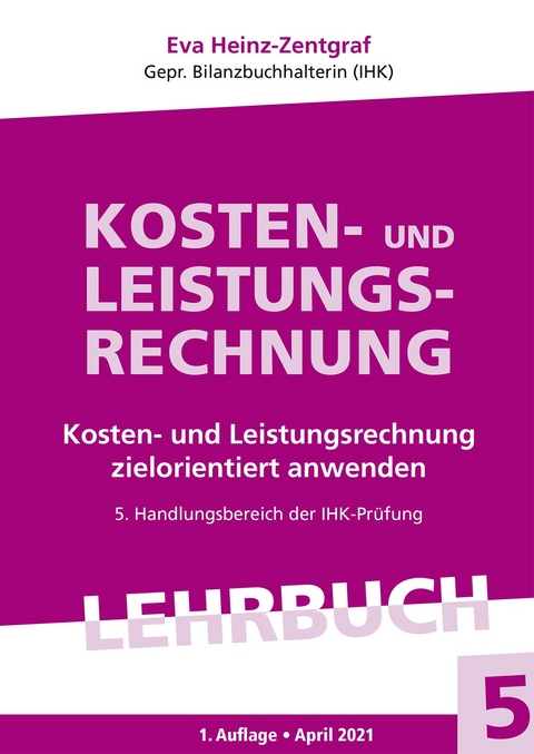 Kosten- und Leistungsrechnung - Eva Heinz-Zentgraf