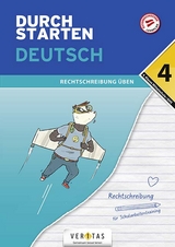 Durchstarten Deutsch 4. Klasse Mittelschule/AHS Rechtschreibung üben - Vera Igler