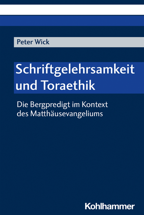 Schriftgelehrsamkeit und Toraethik - Peter Wick