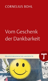 Vom Geschenk der Dankbarkeit - Cornelius Bohl