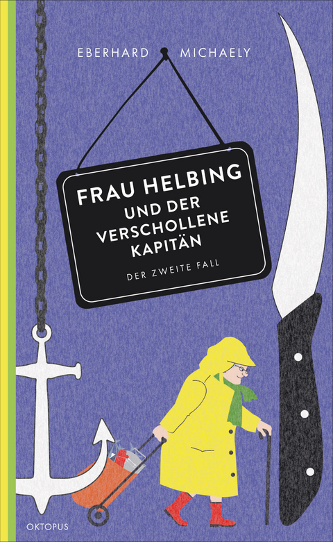 Frau Helbing und der verschollene Kapitän - Eberhard Michaely