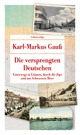 Die versprengten Deutschen - Karl-Markus Gauß