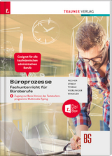 Büroprozesse für Fachunterricht Büroberufe + digitales Zusatzpaket - Pecher, Kurt; Streif, Markus; Tyszak, Günter; Vierlinger, Michael; Winkler, Friedrich