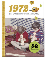 1972 - Ein ganz besonderer Jahrgang -  Pattloch Verlag