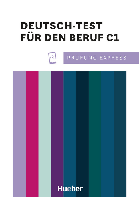 Prüfung Express – Deutsch-Test für den Beruf C1 - Christine Kramel, Beate Rehberger, Thomas Stahl