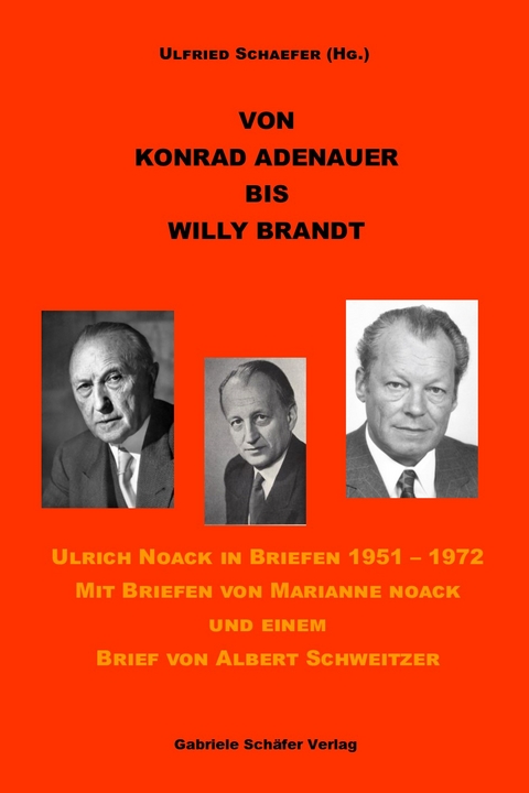 Von Konrad Adenauer bis Willy Brandt - 