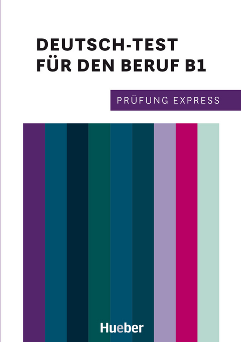 Prüfung Express – Deutsch-Test für den Beruf B1 - Dagmar Giersberg, Isabel Buchwald-Wargenau