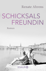 Schicksalsfreundin - Renate Ahrens