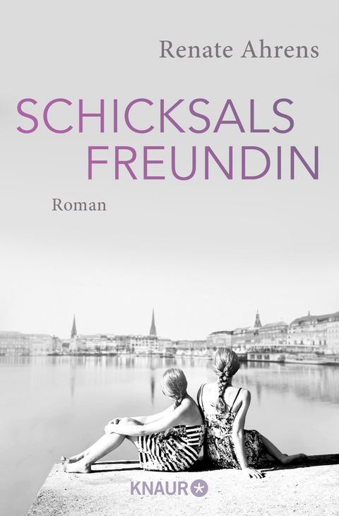 Schicksalsfreundin - Renate Ahrens