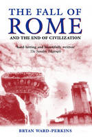 Fall of Rome -  Bryan Ward-Perkins