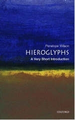 Hieroglyphs: A Very Short Introduction -  Penelope Wilson