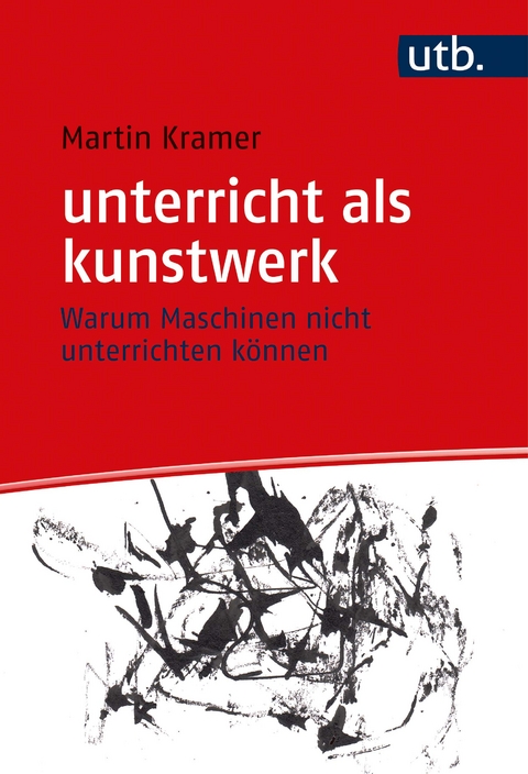 unterricht als kunstwerk - Martin Kramer