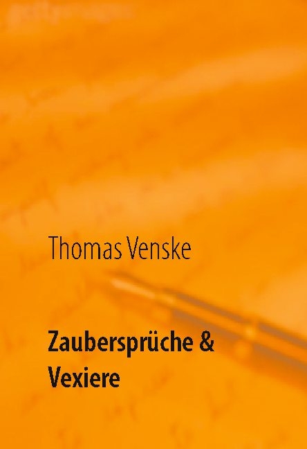 Zaubersprüche & Vexiere - Thomas Venske