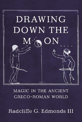 Drawing Down the Moon - Radcliffe G. Edmonds III
