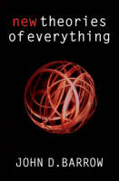 New Theories of Everything -  John D. Barrow